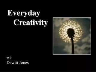 Everyday Creativity