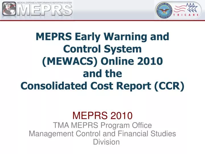 meprs early warning and control system mewacs online 2010 and the consolidated cost report ccr