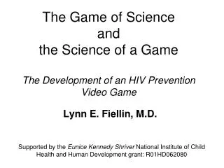 The Game of Science and the Science of a Game The Development of an HIV Prevention Video Game