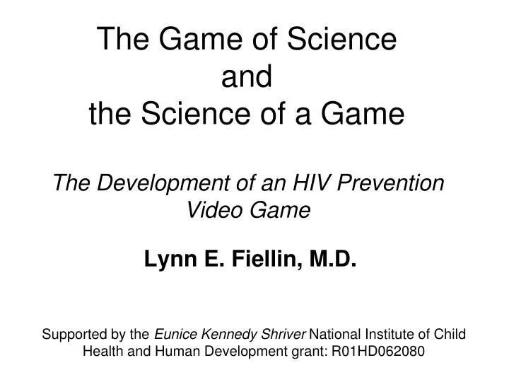 the game of science and the science of a game the development of an hiv prevention video game