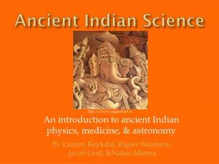 An introduction to ancient Indian physics, medicine, &amp; astronomy