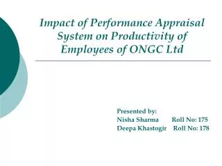 Impact of Performance Appraisal System on Productivity of Employees of ONGC Ltd