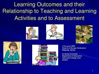 Learning Outcomes and their Relationship to Teaching and Learning Activities and to Assessment