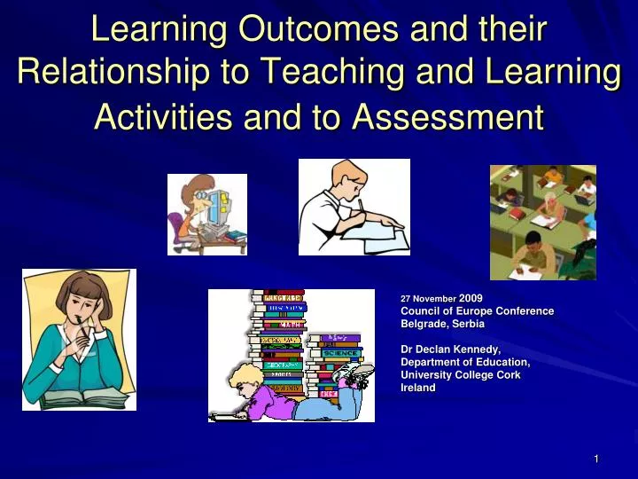 learning outcomes and their relationship to teaching and learning activities and to assessment