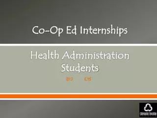Co-Op Ed Internships Health Administration Students