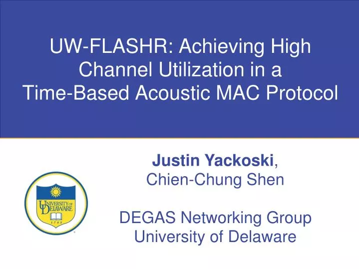 uw flashr achieving high channel utilization in a time based acoustic mac protocol