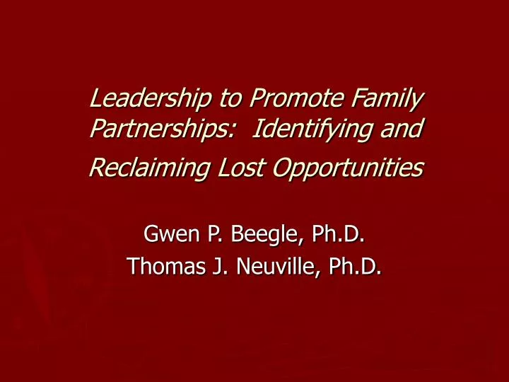leadership to promote family partnerships identifying and reclaiming lost opportunities