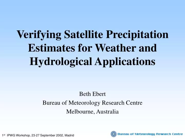 verifying satellite precipitation estimates for weather and hydrological applications