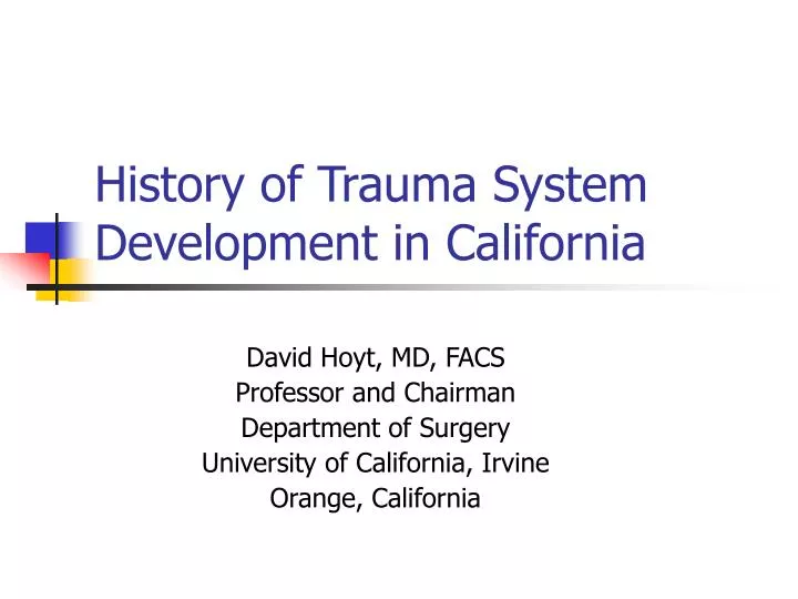 history of trauma system development in california