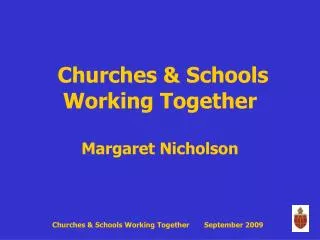 Churches &amp; Schools Working Together Margaret Nicholson