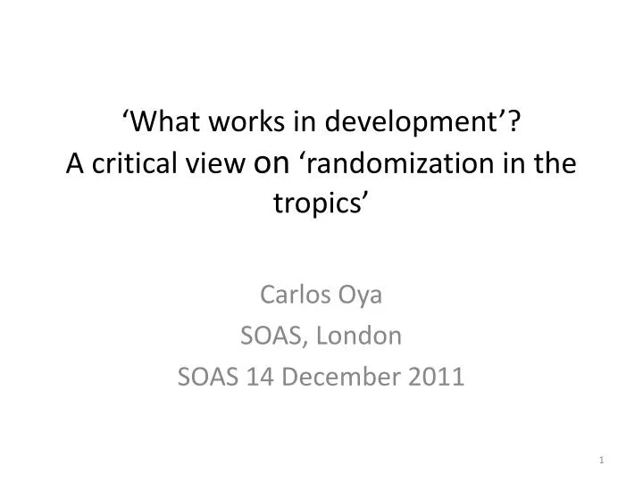 what works in development a critical view on randomization in the tropics