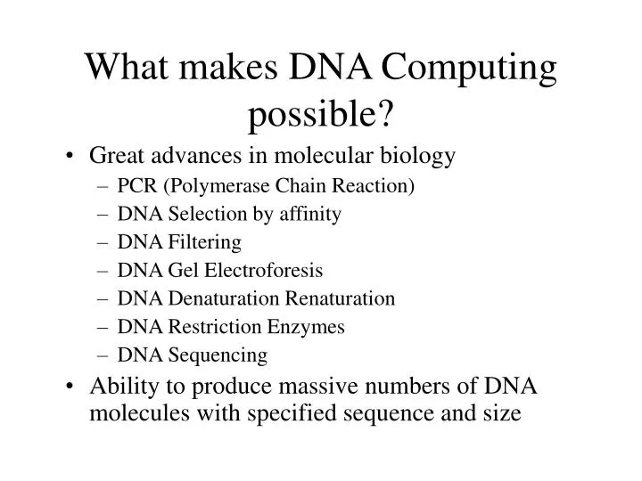 what makes dna computing possible