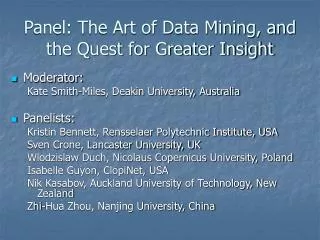 Panel: The Art of Data Mining, and the Quest for Greater Insight