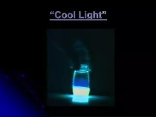 “Cool Light”