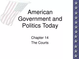 American Government and Politics Today