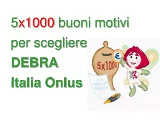 5 x1000 buoni motivi per scegliere DEBRA Italia Onlus