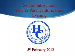 Senior Sub School Year 12 Parent Information Evening