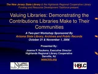 Valuing Libraries: Demonstrating the Contributions Libraries Make to Their Communities