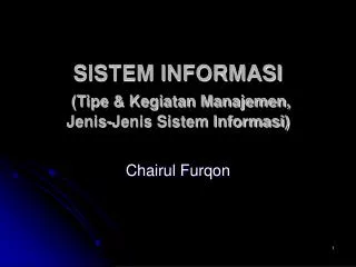 SISTEM INFORMASI (Tipe &amp; Kegiatan Manajemen, Jenis-Jenis Sistem Informasi)
