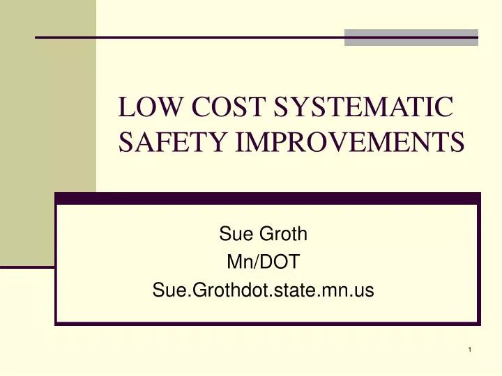 low cost systematic safety improvements