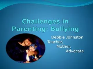 Challenges in Parenting: Bullying