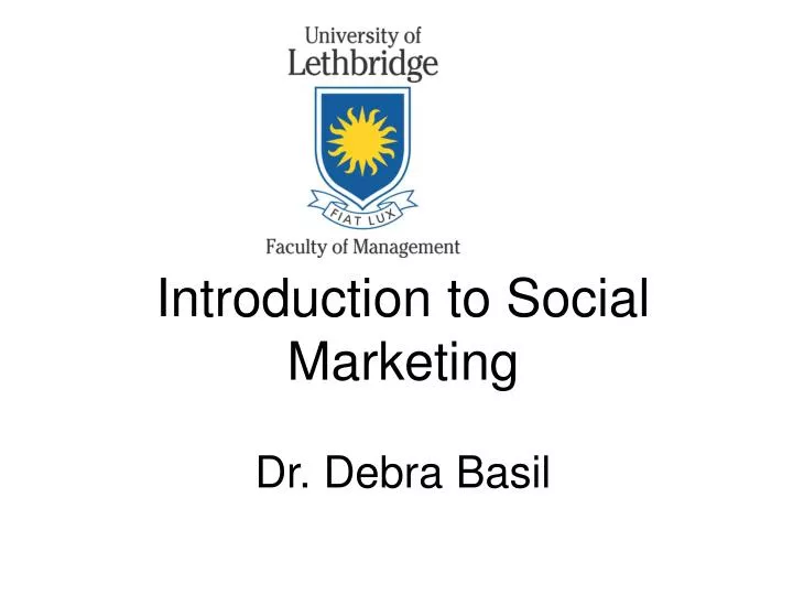 introduction to social marketing dr debra basil