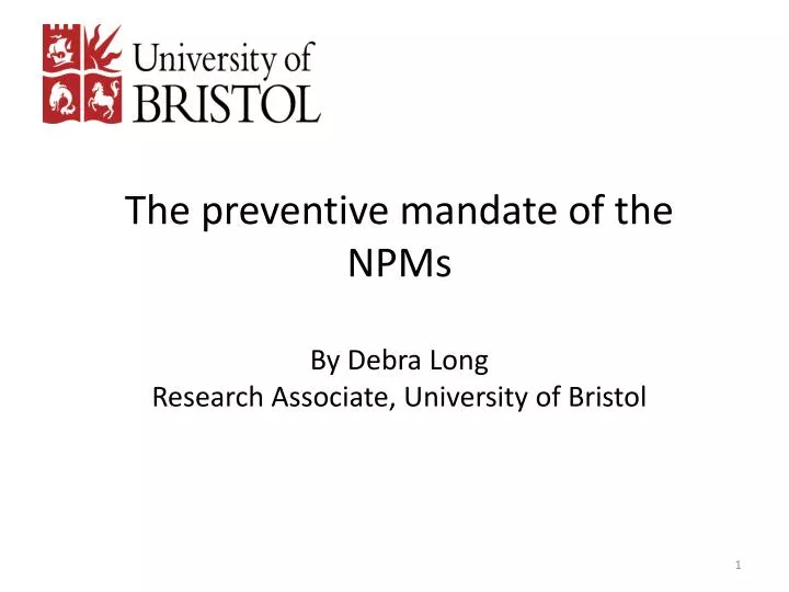 the preventive mandate of the npms by debra long research associate university of bristol