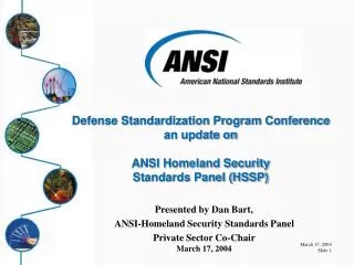 Presented by Dan Bart, ANSI-Homeland Security Standards Panel