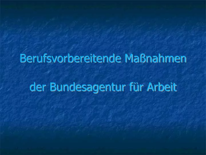 berufsvorbereitende ma nahmen der bundesagentur f r arbeit