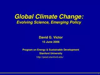 Global Climate Change: Evolving Science, Emerging Policy