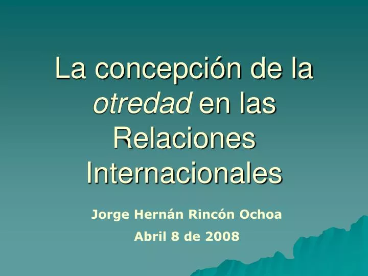 la concepci n de la otredad en las relaciones internacionales