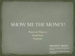 SHOW ME THE MONEY!