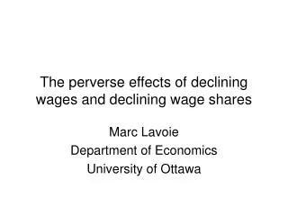 The perverse effects of declining wages and declining wage shares