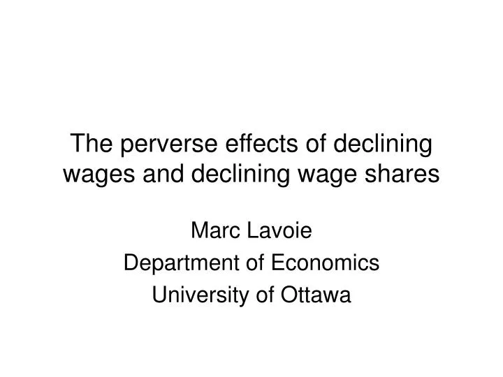 the perverse effects of declining wages and declining wage shares