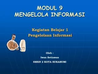 MODUL 9 MENGELOLA INFORMASI