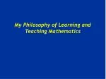My Philosophy of Learning and Teaching Mathematics - slide 1