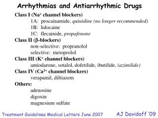Class I (Na + channel blockers) 	1A: procainamide, quinidine (no longer recommended)