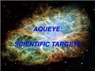 AQUEYE: SCIENTIFIC TARGETS