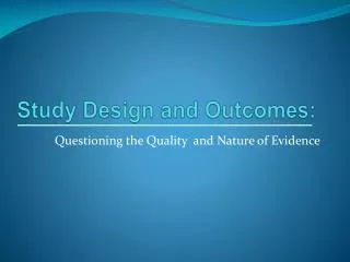Study Design and Outcomes: