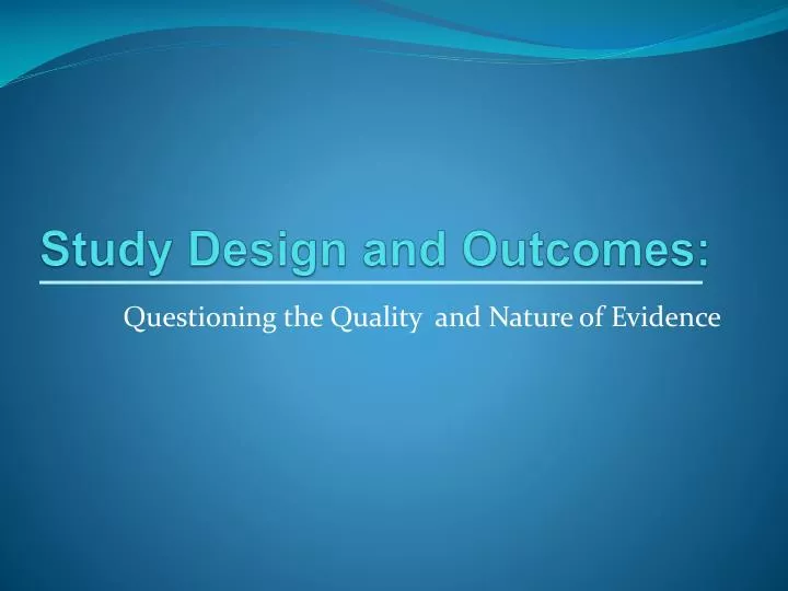 study design and outcomes