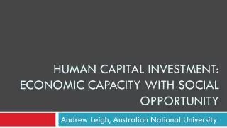 Human capital investment: economic capacity with social opportunity