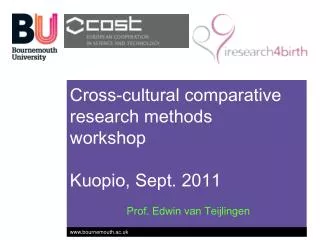 Cross-cultural comparative research methods workshop Kuopio, Sept. 2011