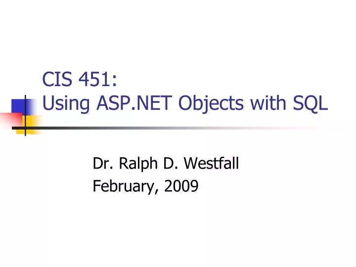 cis 451 using asp net objects with sql