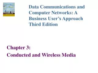 Chapter 3: Conducted and Wireless Media