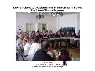 Linking Science to Decision Making in Environmental Policy: The Case of Marine Reserves