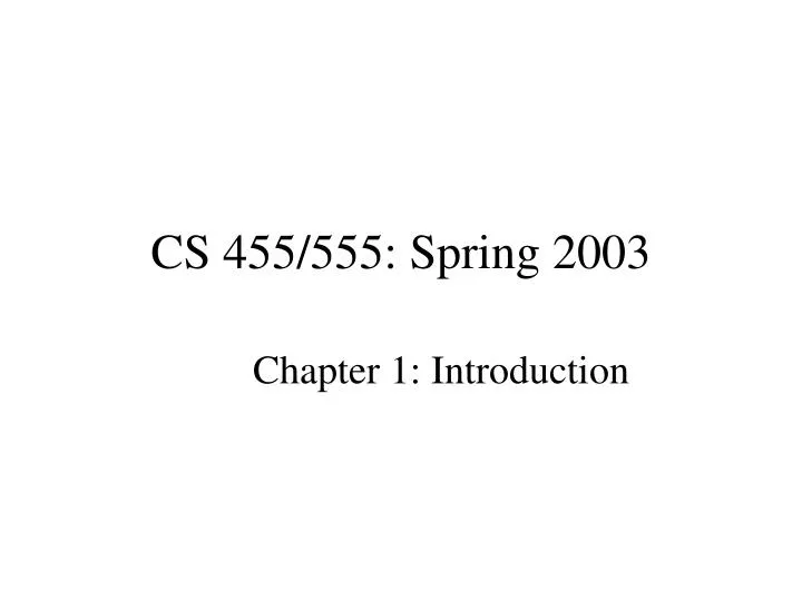 cs 455 555 spring 2003