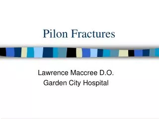 Pilon Fractures