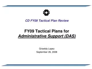 FY09 Tactical Plans for Administrative Support (DAS)