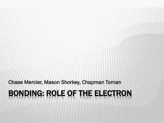 Bonding: Role of the Electron