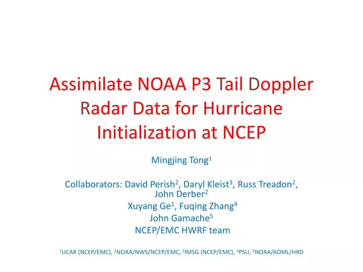 assimilate noaa p3 t ail d oppler r adar data for hurricane initialization at ncep